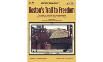 Boston's Trail to Freedom: Historic Monuments