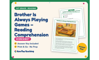 Brother Is Always Playing Games – Reading Worksheet – 1st Grade
