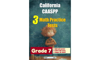 California CAASPP 3 Math Practice Tests for Grade 7