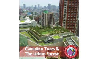 Canadian Trees & The Urban Forest Gr. 4-6