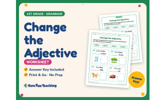 Change the Adjective Worksheet – 1st Grade Adjectives & Nouns Practice