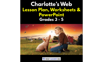 Charlotte's Web Lesson Plan, Worksheets & PowerPoint | Grades 3 - 5