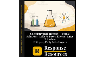 Chemistry Bell Ringers Unit 4 - 45 Daily Warm-Ups (Grades 9-12)