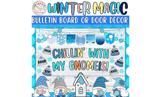 Chillin' With My Gnomeis Winter Bulletin Board or Door Decor Kit
