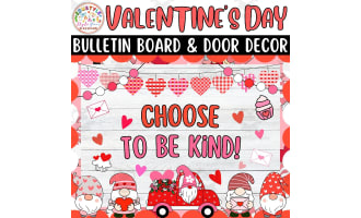 Choose To Be Kind!: Feb & Valentine's Day Bulletin Boards & Door Decor