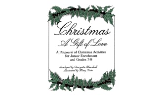 CHRISTMAS - A GIFT OF LOVE Gr. 4-8