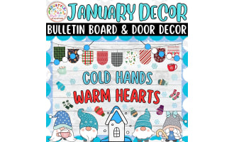 Cold Hands Warm Hearts: Jan & New Year Bulletin Board & Door Decor Kit