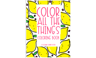 Color ALL The Things: Coloring Book Volume 1