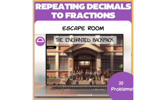 Converting Repeating Decimals to Fractions Digital Escape Room