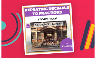 Converting Repeating Decimals to Fractions Digital Escape Room