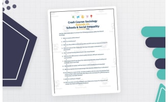 Crash Course Sociology #41: Schools & Social Inequality Worksheet
