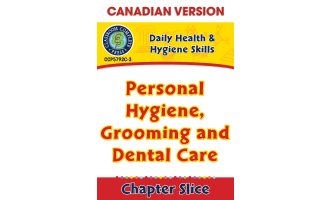 Daily Health & Hygiene Skills: Personal Hygiene, Grooming and Dental Care - Canadian Content Gr. 6-12