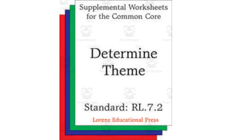 Determine Theme (CCSS RL.7.2): Supplemental Worksheets for the Common Core