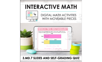 Digital Math for 3.MD.7 - Relate Area to Multiplication and Addition (Slides + Self-Grading Quiz)
