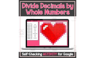 Divide Decimals by Whole Numbers Valentine's Self-Checking Digital Activity