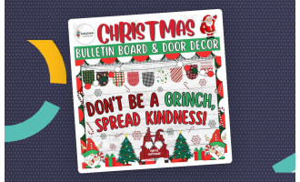 Don't Be A Grinch, Spread Kindness! Bulletin Board & Door Decor kit