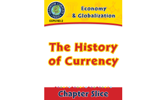 Economy & Globalization: The History of Currency Gr. 5-8