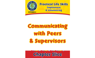 Employment & Volunteering: Communicating with Peers & Supervisors Gr. 9-12+
