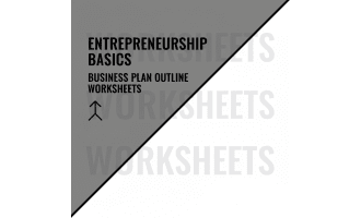 Entrepreneurship Basics – Business Plan Outline Worksheets