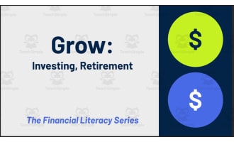 Financial Literacy Unit: Grow (Investing, Retirement, and Growth)