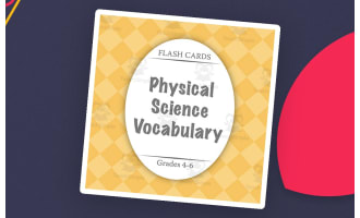 Flash Cards: Physical Science Vocabulary