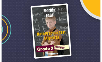 Florida (FAST) Math Practice Test for Grade 9 (Algebra 1)