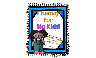 Fluency for Big Kids!