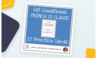 French Si Clauses - 1st Conditional - 25 practice cards - Distance Learning