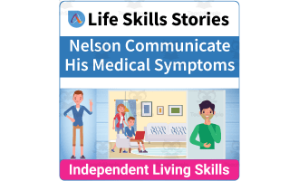 Functional Life Skills: Nelson Communicate His Medical Symptoms