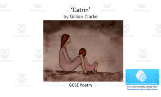 GCSE Poetry Lesson: ‘Catrin’ by Gillian Clarke