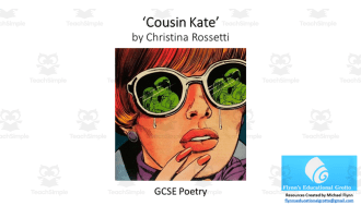GCSE Poetry Lesson: ‘Cousin Kate’ by Christina Rossetti