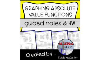 Graphing Absolute Value Functions Guided Notes + Homework Set