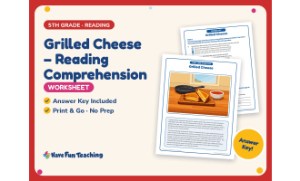 Grilled Cheese – Reading Comprehension Worksheet – 5th Grade Food
