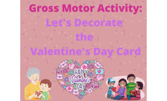 Gross Motor Activity: Decorate the Valentine's Day Card