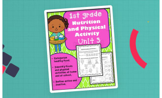 Health 1st Grade Unit 3:  Nutrition and Physical Activity
