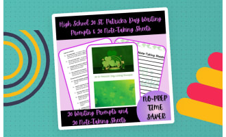 High School 20 St. Patrick's Day Writing Prompts & Note-Taking Sheets