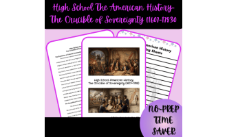 High School American History:  The Crucible Sovereignty (1607-1783)