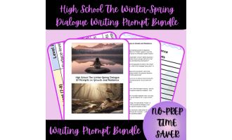 High School The Winter-Spring Dialogue Writing Prompt Bundle