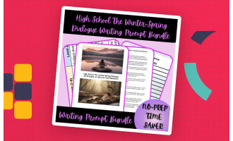 High School The Winter-Spring Dialogue Writing Prompt Bundle