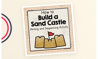 How to Build a Sandcastle | Writing and Sequencing Activity