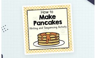 How to Make Pancakes | Writing and Sequencing Activity
