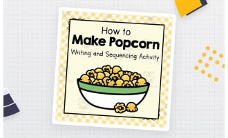 How to Make Popcorn | Writing and Sequencing Activity
