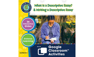 How to Write an Essay: What is a Descriptive Essay? & Writing a Descriptive Essay - Google Slides Gr. 5-8