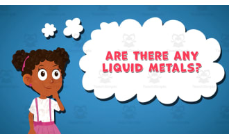 I WONDER - Are There Any Liquid Metals | Animated Video Lesson