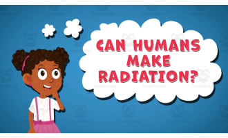 I WONDER - Can Humans Make Radiation | Animated Video Lesson