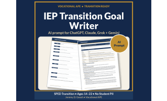 IEP Transition Goal Writer AI Prompt for SPED