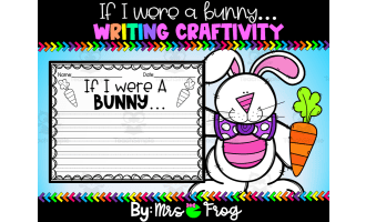 If I Were A Bunny -- Writing Craftivity