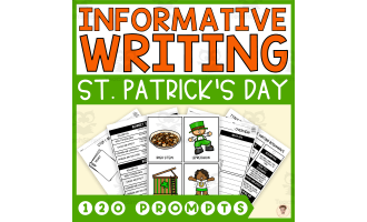 Informative Writing Step-by-Step (120 St. Patrick's Day Writing Prompts)