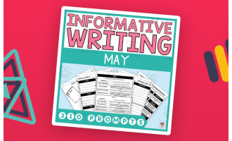 Informative Writing Step-by-Step (310 May Writing Prompts)