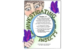 INVESTIGATING INSECTS Gr. 5-7